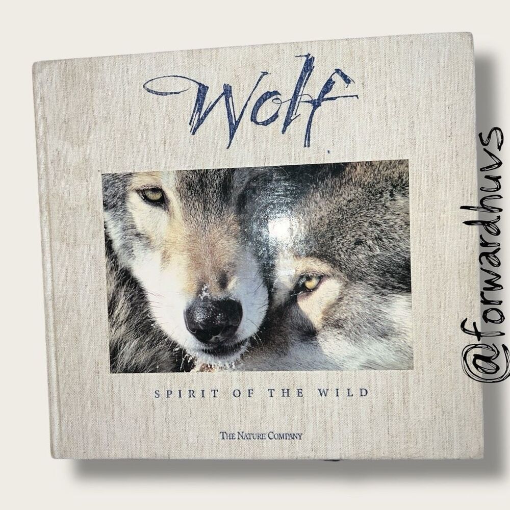 Wolf: Spirit of the Wild – The Nature Company Hardcover